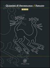 Quaderni di archeologia d'Abruzzo. Notiziario della Soprintendenza per i Beni Archeologici dell'Abruzzo (2010)