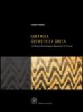 Ceramica geometrica greca nel Museo archeologico nazionale di Firenze. Ediz. illustrata