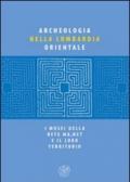 Archeologia nella Lombardia orientale. I musei della rete Ma net e il loro territorio