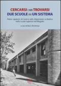 Cercasi e non trovarsi. Due scuole per un sistema. Primo rapporto di ricerca sulla dispersione scolastica nelle scuole superiori del Mugello