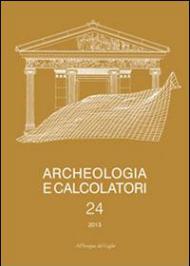 Archeologia e calcolatori (2013). Vol. 24: Documentare l'archeologia 3.0.