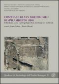 L' ospitale di San Bartolomeo di Spilamberto (MO). Archeologia, storia e antropologia di un insediamento medievale