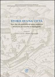 Storie di una città. Stari Bar tra antichità ed epoca moderna attraverso le ricerche archeologiche