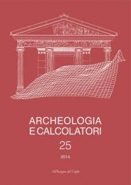 Archeologia e calcolatori (2014). Vol. 25