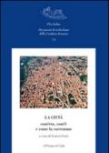 La città com'era, com'è e come la vorremmo