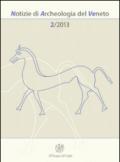 Notizie di archeologia del Veneto (2013)