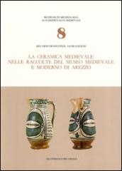 La ceramica medievale nelle raccolte del Museo medievale e moderno di Arezzo