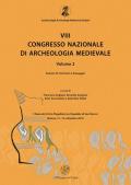 8° congresso nazionale di archeologia medievale. Atti del congresso (Matera, 12-15 settembre 2018). Vol. 2\3: Territorio e paesaggio.