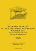 Archeologia e calcolatori. Supplemento (2019). Vol. 11: Archeolab project in the Doclea Valley, Montenegro (Campaign 2017). Archaeology, technologies and future perspectives.