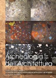 Archeologia dell'architettura. Ediz. italiana, inglese e francese (2019). Vol. 24: datazione delle malte in architettura tra archeologia e archeometria, La.