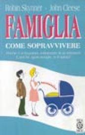 Famiglia. Come sopravvivere