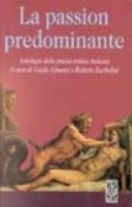 La passion predominante. Antologia della poesia erotica italiana