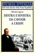 Destra e Sinistra da Cavour a Crispi