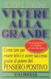 Vivere alla grande