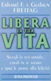 Libera la tua vita