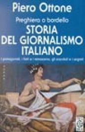 Storia del giornalismo italiano. Preghiera o bordello