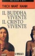 Il Budda vivente, il Cristo vivente