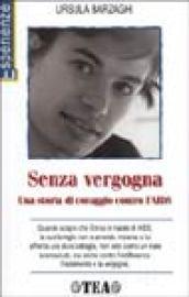 Senza vergogna. Una storia di coraggio contro l'AIDS