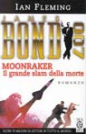 007 Moonraker. Il grande slam della morte