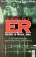 La medicina di ER. Medici in prima linea