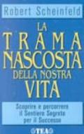 La trama nascosta della nostra vita