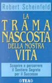 La trama nascosta della nostra vita