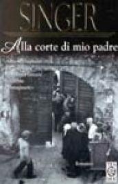 Alla corte di mio padre