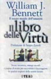 Il libro delle virtù. Il tesoro morale dell'umanità