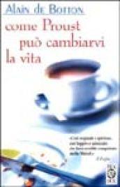 Come Proust può cambiarvi la vita