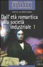 Storia della scienza moderna e contemporanea. 2.Dall'età romantica alla società industriale