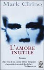 L'amore inutile