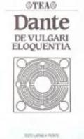 De vulgari eloquentia. Testo originale a fronte