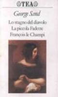 Lo stagno del diavolo-La piccola Fadette-François le Champi