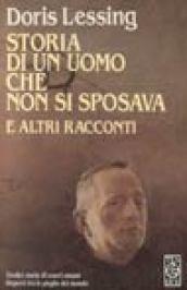 Storia di un uomo che non si sposava e altri racconti