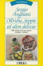 Ostriche, seppie e altre delizie