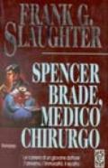 Spencer Brade, medico chirurgo