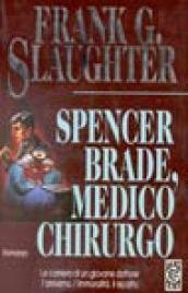 Spencer Brade, medico chirurgo