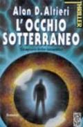 L'occhio sotterraneo