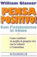 Pensa positivo! Con l'ottimismo si vince