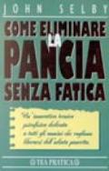 Come eliminare la pancia senza fatica