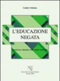 L'educazione negata. Il malessere educativo nelle società occidentali