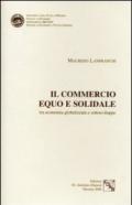 Il commercio equo e solidale tra economia globalizzata e sottosviluppo