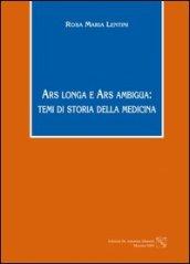 Ars longa e ars ambigua. Temi di storia della medicina