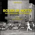 Bolidi di notte. Storia delle dieci ore di Messina