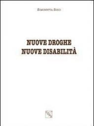 Nuove droghe nuove disabilità