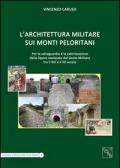 L' architettura militare sui monti Peloritani. Per la salvaguardia e la valorizzazione delle opere realizzate dal genio militare tra il XIX e il XX secolo