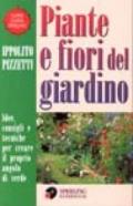 PIANTE E FIORI DEL GIARDINO. IDEE, CONSIGLI E TECNICHE PER CREARE IL PROPRIO ANGOLO VERDE