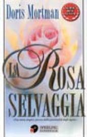 La rosa selvaggia