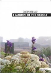 I giardini di Piet Oudolf. Green Island