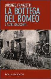 La bottega del Romeo e altri racconti